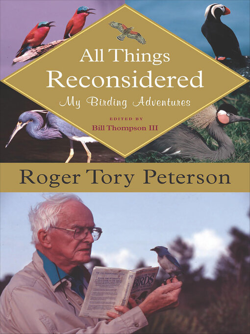 Title details for All Things Reconsidered by Roger Tory Peterson - Available